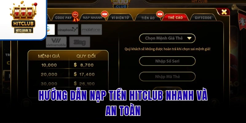 Hướng dẫn nạp tiền HITCLUB nhanh và an toàn
